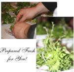 Prepared Fresh for you!