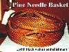 Pine Needle basket with mahogany base $250.00