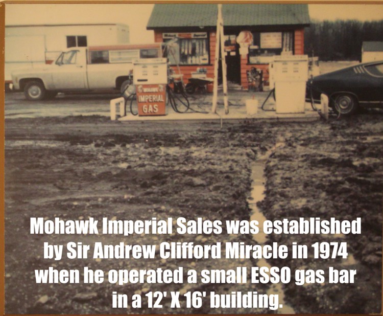 Mohawk Imperial Sales was established by Sir Andrew Clifford Miracle in 1974 when he operated a small ESSO gas bar in a 12' X 16' building.