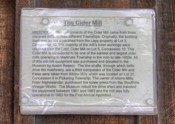 Markham Saw and Cider Mills Markham Heritage Village has a Saw Mill and Cider Mill. They are both not entirely historical as parts have been re-built.